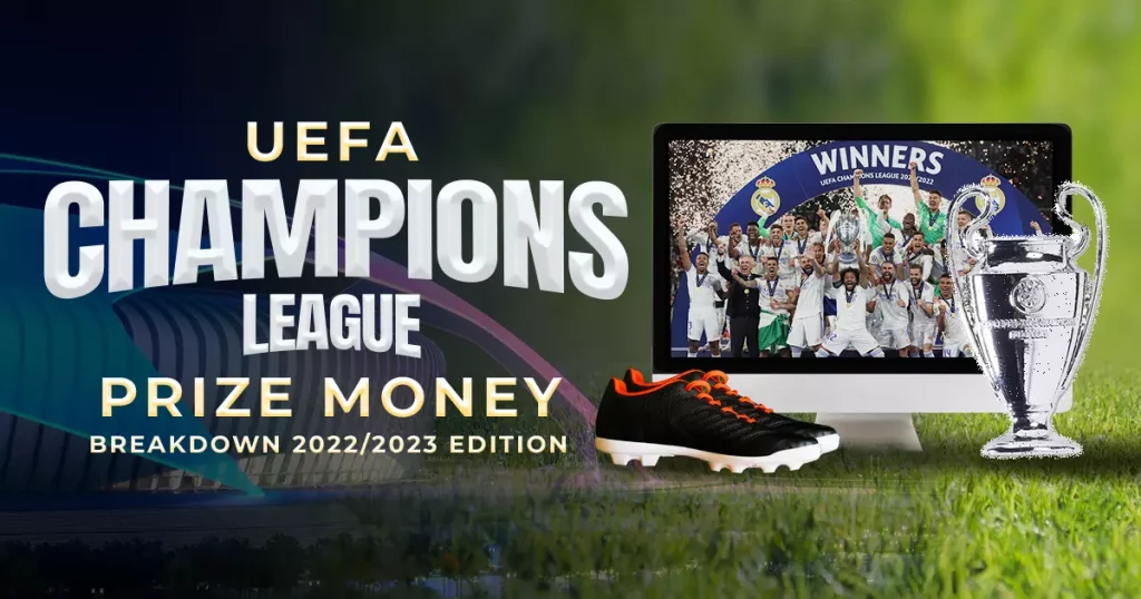 UEFA Champions League prize money (Breakdown 2022/2023 Edition)