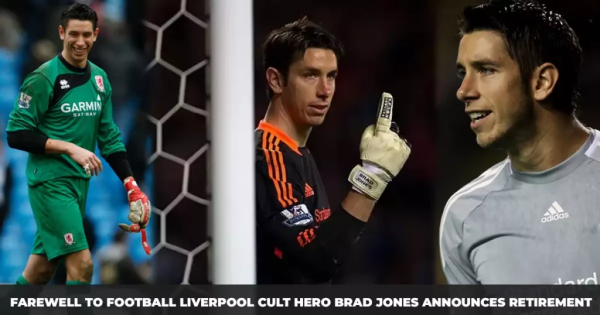 Farewell too Football Liverpool Cult Hero Brad Jones Announces Retirement